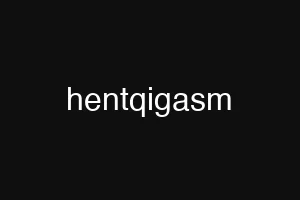 hentqigasm