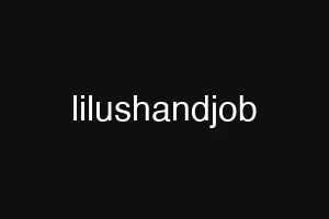 lilushandjob