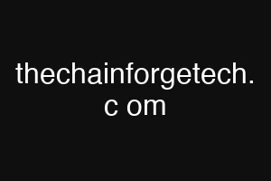 thechainforgetech. c om